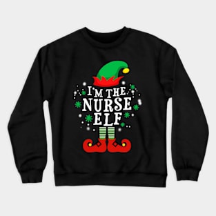 I'm The Nurse Elf Christmas Crewneck Sweatshirt